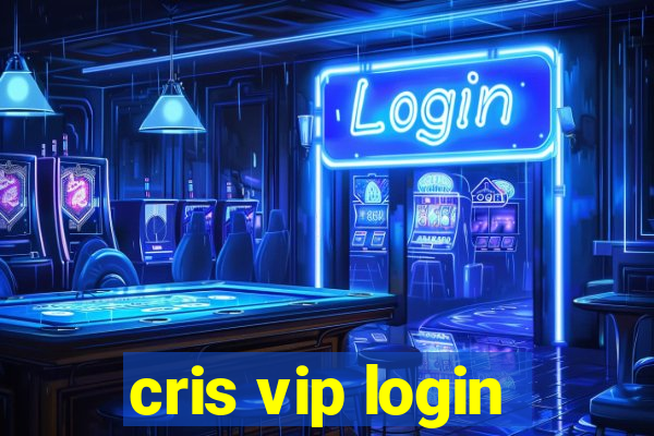 cris vip login